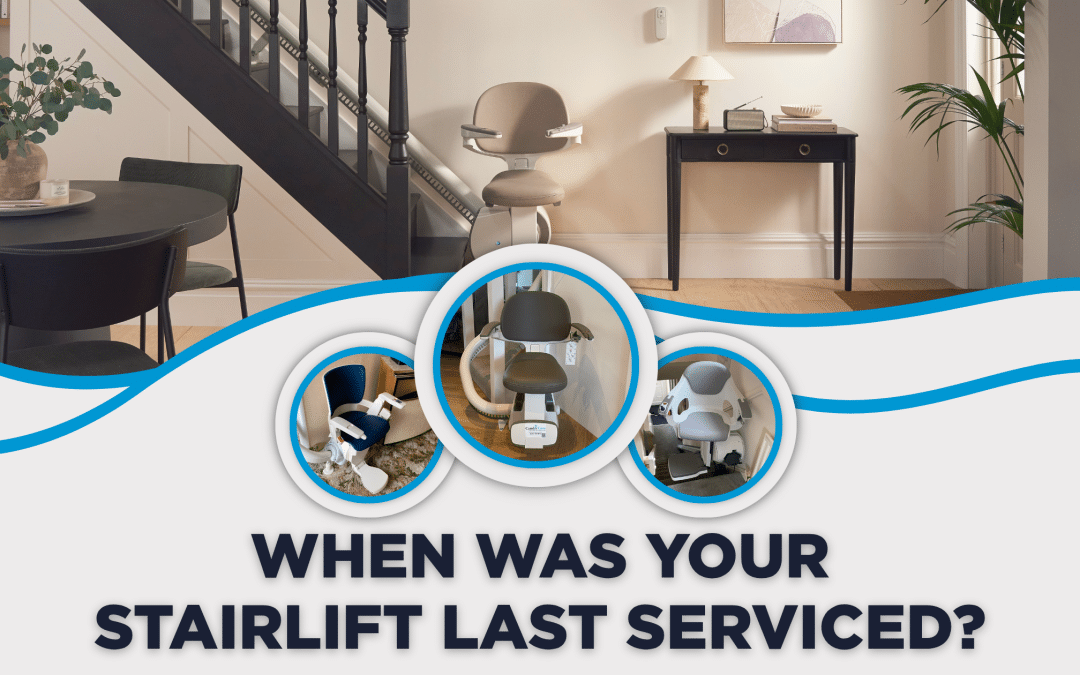 When was your stairlift last serviced?
